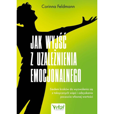 Jak wyjść z uzależnienia emocjonalnego