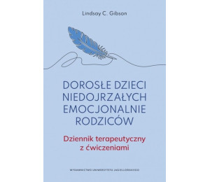 Dorosłe dzieci niedojrzałych emocjonalnie rodziców