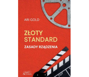 Złoty standard. Zasady rządzenia