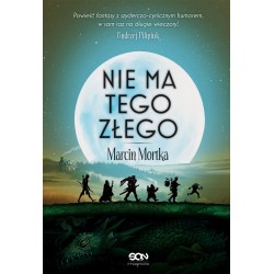 Okładka książki Nie ma tego Złego w księgarni Labotiga