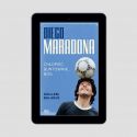 (e-book) Diego Maradona. Chłopiec, buntownik, bóg