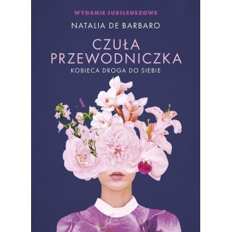 Czuła przewodniczka. Kobieca droga do siebie
