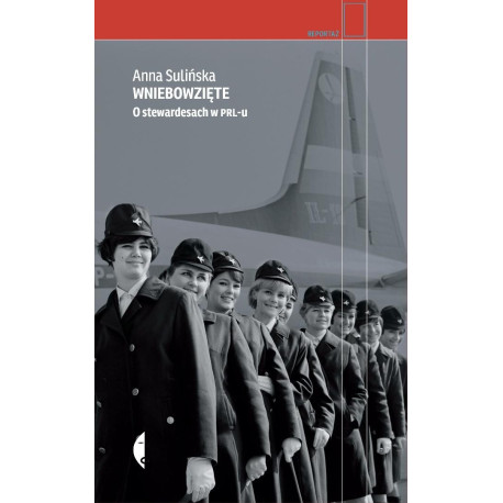 Wniebowzięte. O stewardesach w PRL-u