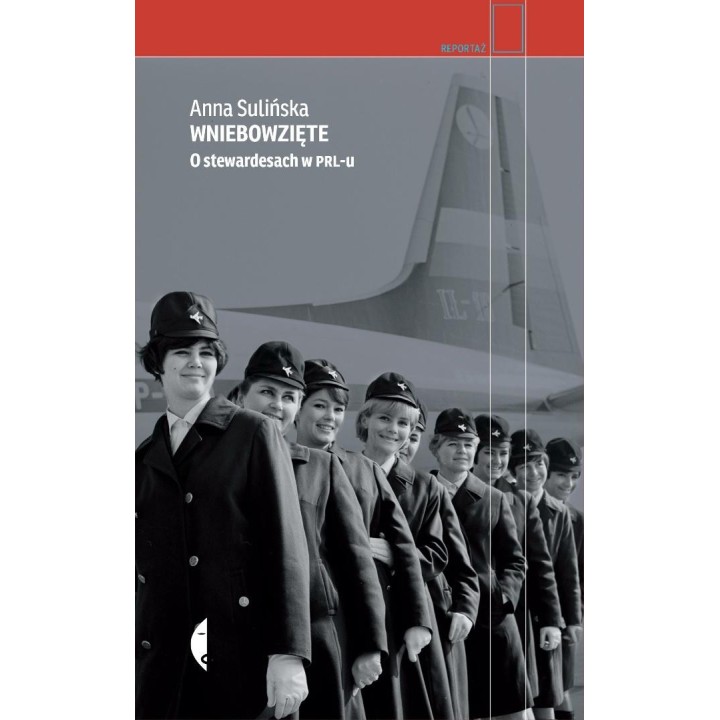 Wniebowzięte. O stewardesach w PRL-u