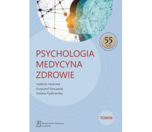Psychologia. Medycyna. Zdrowie T.3