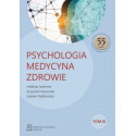 Psychologia. Medycyna. Zdrowie T.3