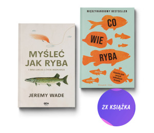 Myśleć jak ryba i inne lekcje z życia wędkarza + Co wie ryba (2x książka)