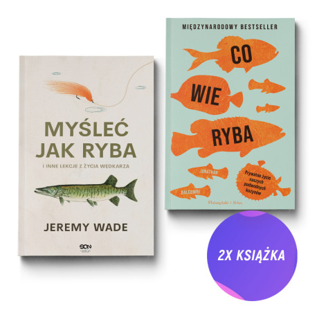 Myśleć jak ryba i inne lekcje z życia wędkarza + Co wie ryba (2x książka)
