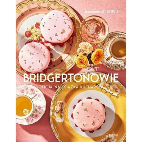 Bridgertonowie. Oficjalna książka kucharska