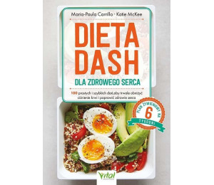 Dieta DASH dla zdrowego serca.. 100 prostych..