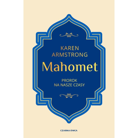 Mahomet. Prorok na nasze czasy