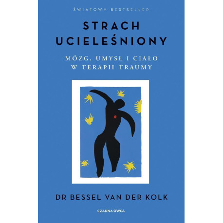 Strach ucieleśniony. Mózg, umysł i ciało...