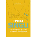 Epoka Singli. Jak zbudować związek w czasach...