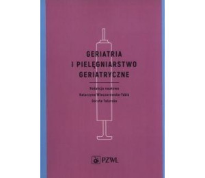Geriatria i pielęgniarstwo geriatryczne