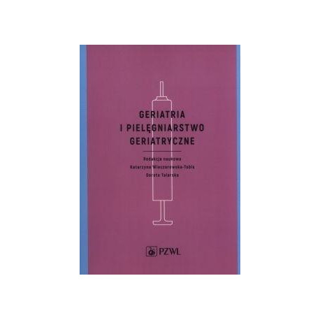 Geriatria i pielęgniarstwo geriatryczne