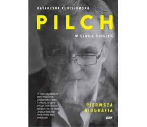 Pilch w sensie ścisłym. Pierwsza biografia