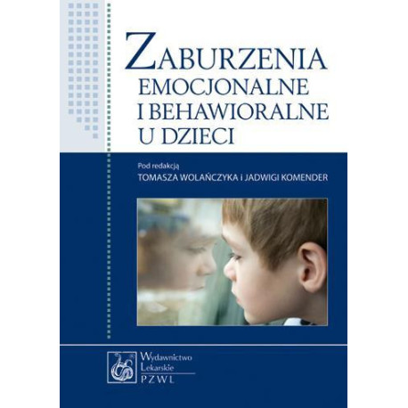 Zaburzenia emocjonalne i behawioralne u dzieci