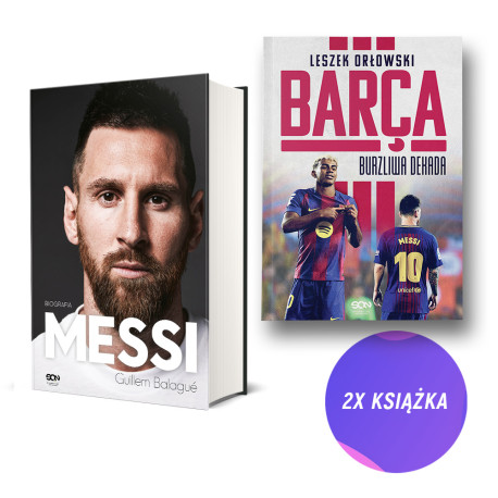 Messi. Biografia + Barca. Burzliwa dekada
