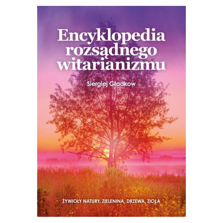 Encyklopedia rozsądnego witarianizmu