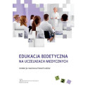 Edukacja bioetyczna na uczelniach medycznych