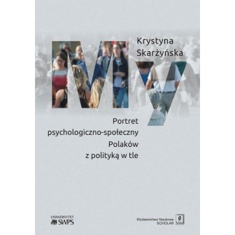 My. Portret psychologiczno-społeczny Polaków...