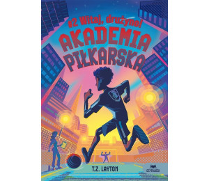 Akademia piłkarska T.2 Witaj, drużyno!