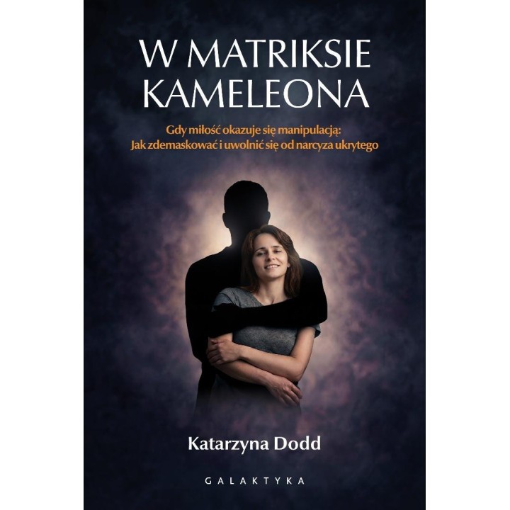 W matriksie kameleona. Gdy miłość okazuje się...