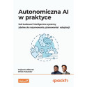 Autonomiczna AI w praktyce