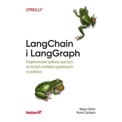 LangChain i LangGraph. Projektowanie aplikacji..