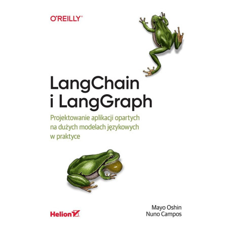 LangChain i LangGraph. Projektowanie aplikacji..