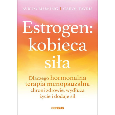 Estrogen: kobieca siła.