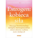 Estrogen: kobieca siła.