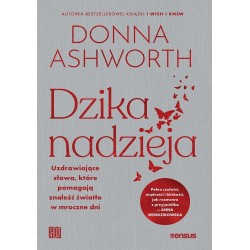 Dzika nadzieja. Uzdrawiające słowa..