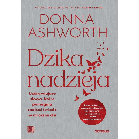 Dzika nadzieja. Uzdrawiające słowa..