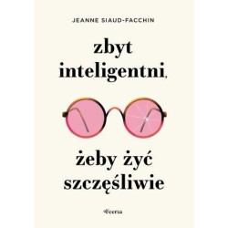 Zbyt inteligentni, żeby żyć szczęśliwie