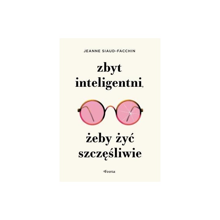 Zbyt inteligentni, żeby żyć szczęśliwie