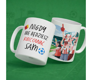 Kubek dla fana Piłki Nożnej (330 ml) - Nigdy nie będziesz kibicować sam