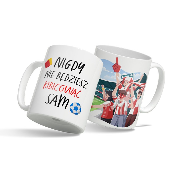Kubek dla fana Piłki Nożnej (330 ml) - Nigdy nie będziesz kibicować sam