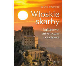 Włoskie skarby - kulturowe, artystyczne i duchowe