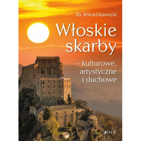 Włoskie skarby - kulturowe, artystyczne i duchowe