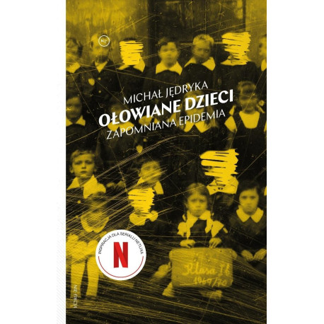 Ołowiane dzieci. Zapomniana epidemia