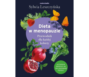 Dieta w menopauzie. Przewodnik dla każdej kobiety