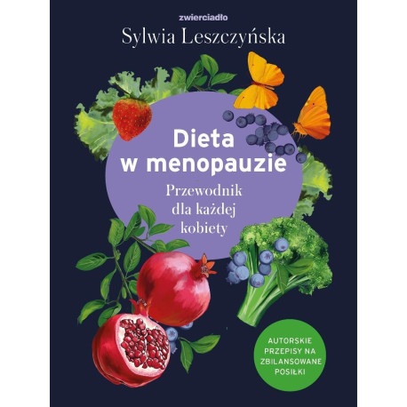Dieta w menopauzie. Przewodnik dla każdej kobiety