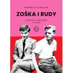 Zośka i Rudy. O miłości, przyjaźni i Polsce