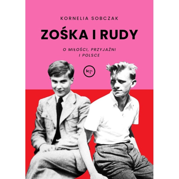 Zośka i Rudy. O miłości, przyjaźni i Polsce