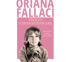 Proces o minispódniczkę. Miss Fallaci podbija...