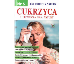 Leki prosto z natury nr 6 Cukrzyca i lecznicza...