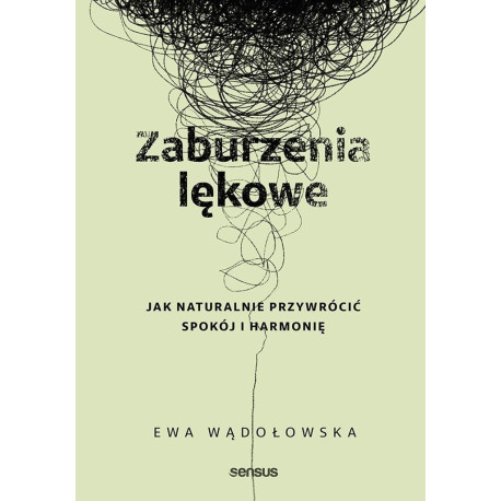 Zaburzenia lękowe. Jak naturalnie przywrócić..