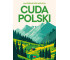 Cuda Polski. Najpiękniejsze miejsca