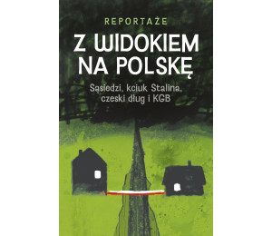 Z widokiem na Polskę